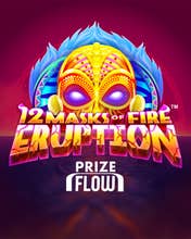 12 Masks of Fire Eruption Prize Flow