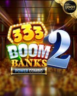 333 Boom Banks 2 POWER COMBO Lotsaloot Jackpot