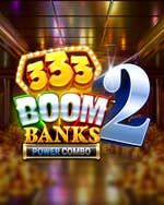 333 Boom Banks 2 POWER COMBO