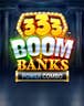 333 Boom Banks POWER COMBO Jackpot