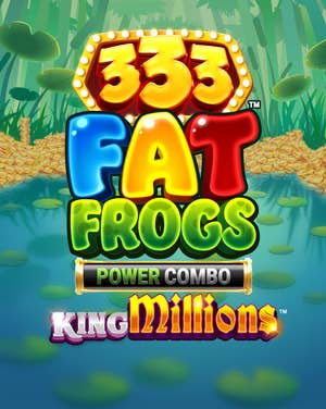 333 Fat Frogs POWER COMBO King Millions