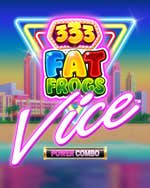333 Fat Frogs VICE POWER COMBO