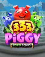 333 Piggy POWER COMBO