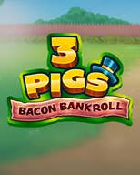3 Pigs: Bacon Bankroll