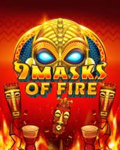 9 Masks of Fire
