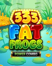 333 Fat Frogs POWER COMBO Jackpot