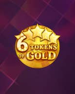 6 Tokens of Gold