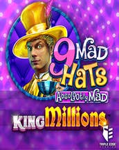 9 Mad Hats King Millions