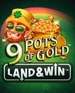 9 Pots of Gold Land & Win