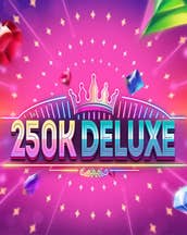250K Deluxe