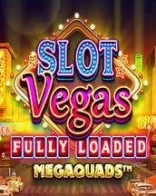 Slot Vegas Fully Loaded