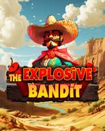 The Explosive Bandit