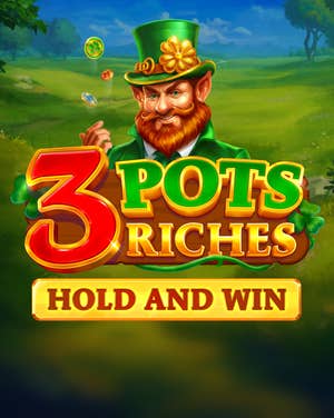 3 Pots Riches: Hold and Win