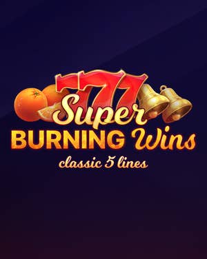 Super Burning Wins
