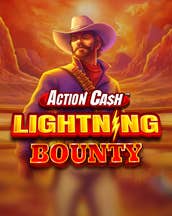 Action Cash Lightning Bounty
