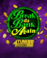 Break Da Bank Again 4Tune Reels