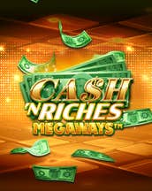 Cash 'N Riches Megaways