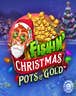 Fishin' Christmas Pots Of Gold
