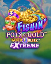 Fishin' Pots of Gold: Gold Blitz EXTREME