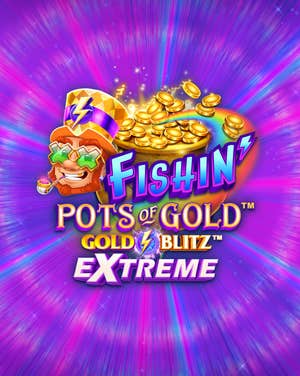 Fishin' Pots of Gold: Gold Blitz EXTREME