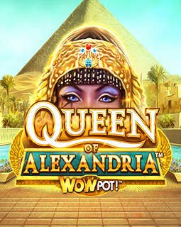 Queen of Alexandria WOWPOT!