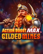 Action Boost Max Gilded Mines