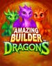 Amazing Builder Dragons