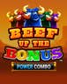 Beef Up the Bonus Power Combo