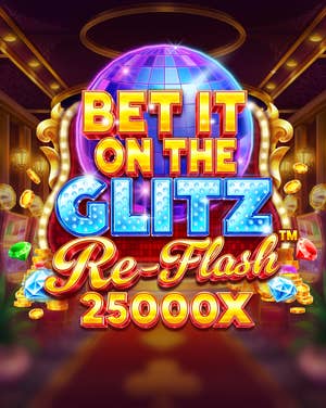 Bet It on the Glitz Re-Flash