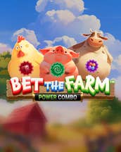 Bet the Farm Power Combo