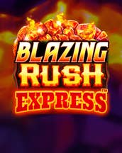 Blazing Rush Express