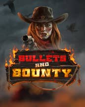 Bullets and Bounty