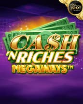 Cash 'N Riches Megaways Jackpot