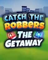 Catch The Robbers: The Getaway