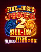 Fire and Roses Joker 2 All-In King Millions