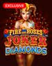 Fire and Roses Joker Diamonds