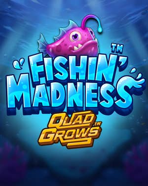 Fishin' Madness QUADGROWS