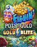 Fishin Pots of Gold - Gold Blitz