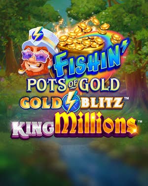 Fishin' Pots of Gold: Gold Blitz King Millions