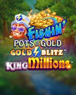 Fishin' Pots of Gold: Gold Blitz King Millions