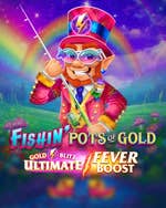 Fishin' Pots of Gold: Gold Blitz Ultimate Fever Boost