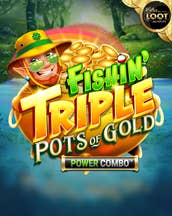 Fishin' Triple Pots of Gold POWER COMBO Lotsaloot Jackpot