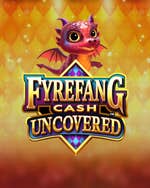 Fyrefang Cash Uncovered