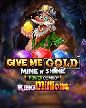 Give Me Gold: Mine N' Shine POWER COMBO King Millions