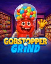 Gobstopper Grind