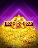 Gold Gold Gold 5000