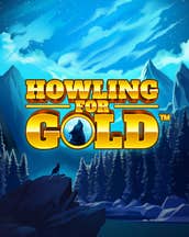 Howling for Gold