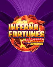 Inferno Fortunes Rising Rewards