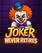 Joker Never Retires