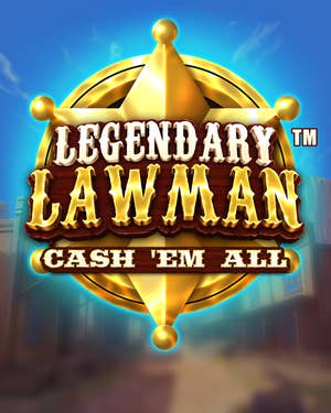 Legendary Lawman Cash 'Em All
